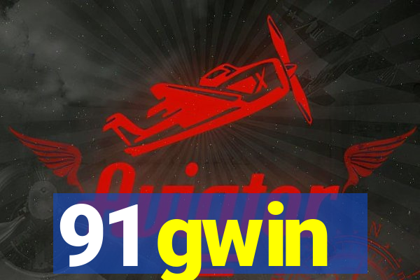 91 gwin